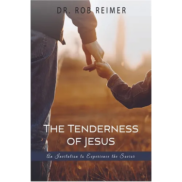 The Tenderness of Jesus: An Invitation to Experience the Savior