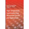 High-Temperature Superconducting Microwave Circuits and Applications