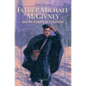 Father Michael McGivney and the Knights of Columbus