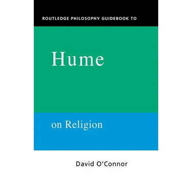 Routledge Philosophy GuideBook to Hume on Religion