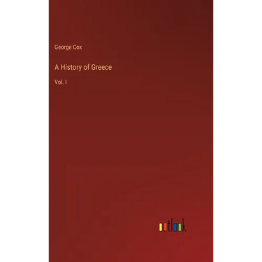 A History of Greece: Vol. I