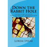 Down the Rabbit Hole: Looks Like Alice's Adventures in Wonderland by Lewis Carroll
