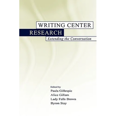 Writing Center Research: Extending the Conversation