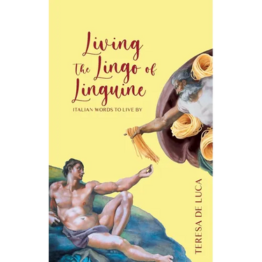 Living The Lingo of Linguine: Italian Words to Live By