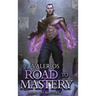 Road to Mastery: A LitRPG Apocalypse Adventure