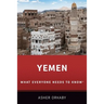 Yemen: What Everyone Needs to Know(r)