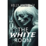 The White Room: A Riveting Haunted House Mystery Thriller