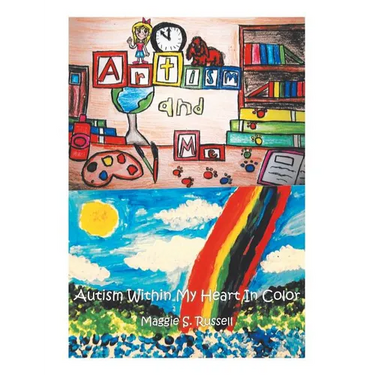 Artism and Me: Autism Within My Heart in Color