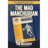 The Mad Manchurian