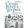 Catfish Ponds and Lily Pads