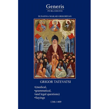 GRIGOR TATEVATSI (medical, grammatical, and legal questions), SAYINGS 1346-1409