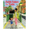 Faith Takes the Train