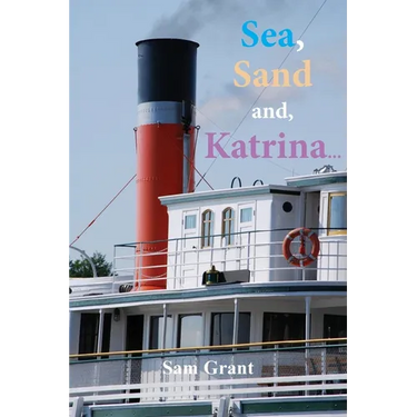 Sea, Sand and, Katrina...