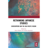 Rethinking Japanese Studies: Eurocentrism and the Asia-Pacific Region