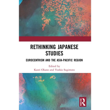Rethinking Japanese Studies: Eurocentrism and the Asia-Pacific Region