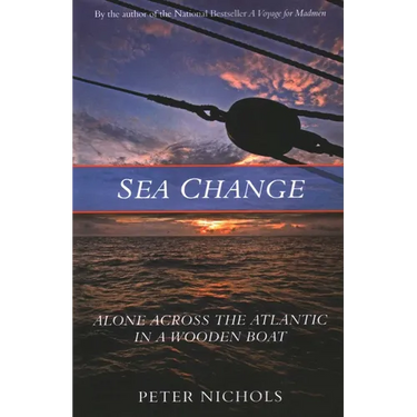 Sea Change: Alone Across the Atlantic in a Wooden Boat