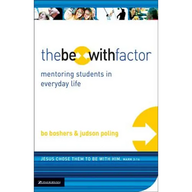 The Be-With Factor: Mentoring Students in Everyday Life