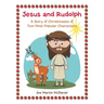 Jesus and Rudolph: A Story of Christmases of Two Most Popular Characters