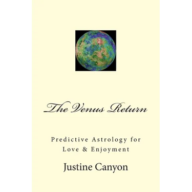 The Venus Return: Predictive Astrology for Love & Enjoyment