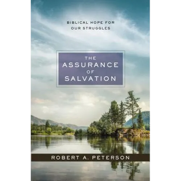 The Assurance of Salvation: Biblical Hope for Our Struggles