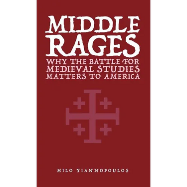 Middle Rages: Why The Battle For Medieval Studies Matters To America