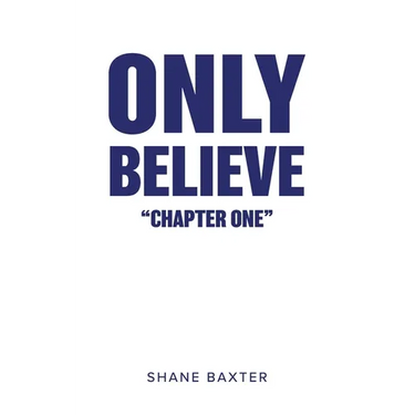 Only Believe: Chapter One