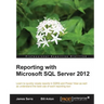 Reporting with Microsoft SQL Server 2012