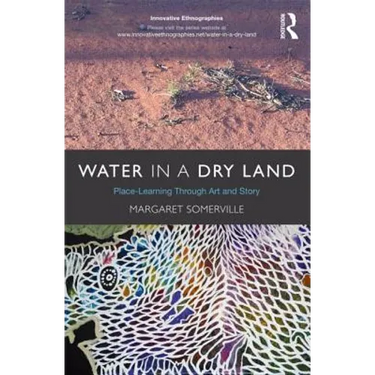 Water in a Dry Land: Place-Learning Through Art and Story