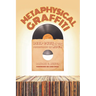 Metaphysical Graffiti: Deep Cuts in the Philosophy of Rock
