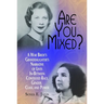 Are You Mixed? a War Bride's Granddaughter's Narrative of Lives In-Between Contested Race, Gender, Class, and Power