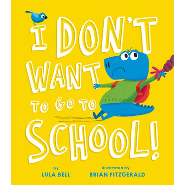 I Don't Want to Go to School
