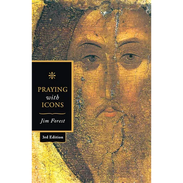 Praying with Icons 3rd Revised Edition
