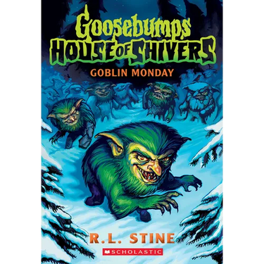 Goblin Monday (Goosebumps House of Shivers #2)