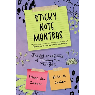 Sticky Note Mantras: The Art and Science of Choosing Your Thoughts