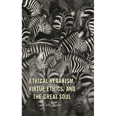 Ethical Veganism, Virtue Ethics, and the Great Soul