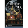 Haunted Phoenix
