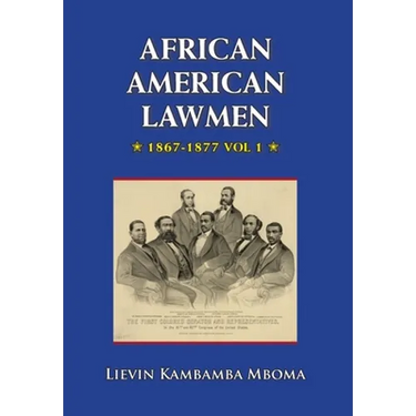 AFRICAN AMERICAN LAWMEN, 1867-1877, vol.1