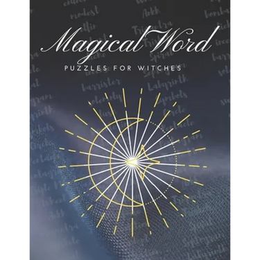 Magical Word Puzzles for Witches: Exercise your magical brain with witchy word puzzles! Word searches, scrambles and cryptograms, with answer key