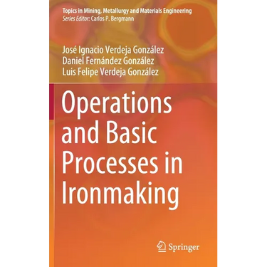 Operations and Basic Processes in Ironmaking
