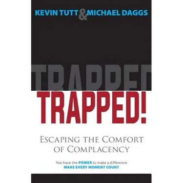 TRAPPED! Escaping the Comfort of Complacency