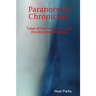 Paranormal Chronicles Tales of humor, horror, and the absolutely strange