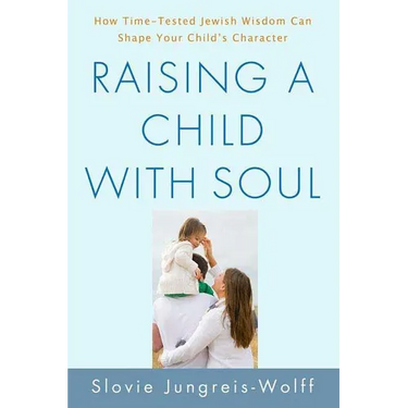 Raising a Child with Soul