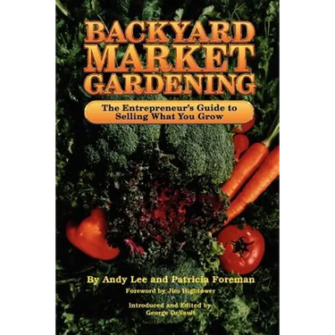 Backyard Market Gardening