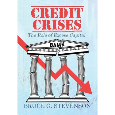Credit Crises: The Role of Excess Capital