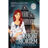 Ghost Mortem: A Cozy Mystery with a Ghostly Twist