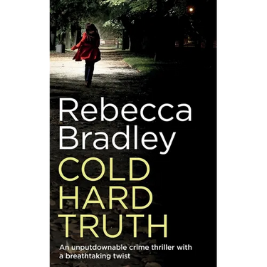 COLD HARD TRUTH an unputdownable crime thriller with a breathtaking twist