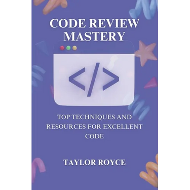 Code Review Mastery: Top Techniques and Resources for Excellent Code