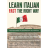 Learn Italian Fast The Right Way - From Beginner to Intermediate in 3 Months: Grammar, Vocabulary, and Sentence Structure For Everyday Use and Travel
