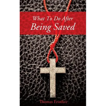 What to Do After Being Saved