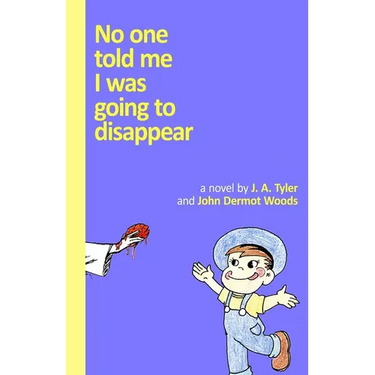 No One Told Me I Was Going To Disappear: (Black and White Edition)